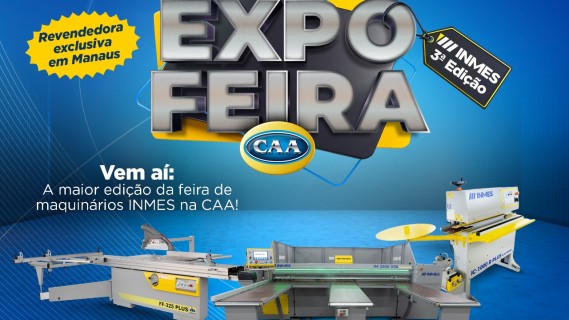 Lançamento: Expo Feira CAA 2024 - A maior edição de maquinários Inmes em Manaus